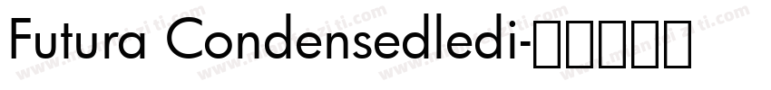 Futura Condensedledi字体转换